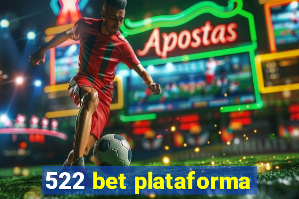 522 bet plataforma